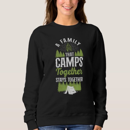 Sweatshirt Camping Une Famille Qui Camps Ensemble Reste Ensem (Devant)