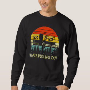 Sweatshirt Camping Vintage Je déteste sortir Voyage Rétro 1
