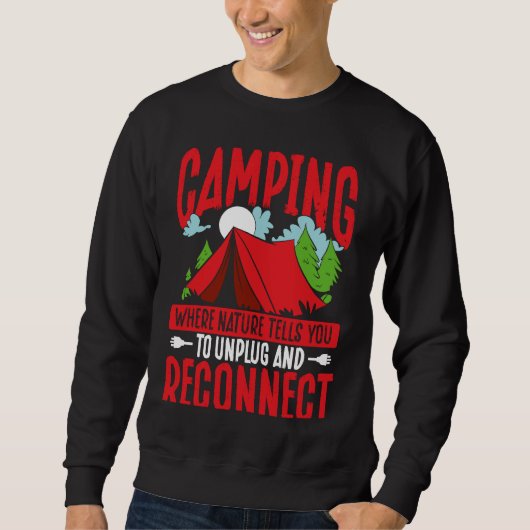Sweatshirt Camping Where Nature Tells You To Unplug And Recon (Devant)