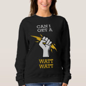 Sweatshirt Can I Get A Watt (Devant)