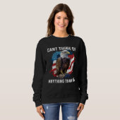 Sweatshirt Can Think Of Anything Than US 4th Of July American (Devant entier)