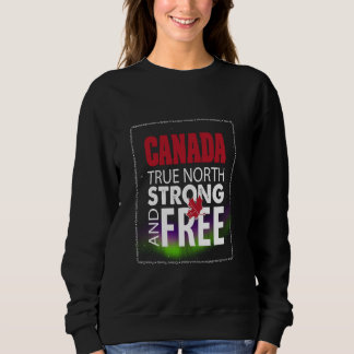 Sweatshirt Canada Fière, Fête du Canada, Véritable Nord Fort 