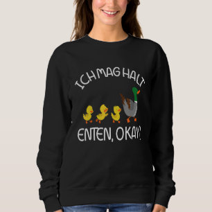 Sweatshirt Canard mignon J'Aime Tenir Des Canards OK