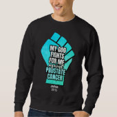 Sweatshirt Cancer de la prostate MON DIEU COMBAT POUR MOI Chr (Devant)