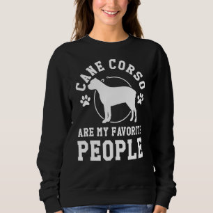 Sweatshirt Cane Corso Sont Mes Gens Favoris Cane Corso