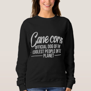 Sweatshirt Canne Corso Chien Des Gens Les Plus Cools - Cane C