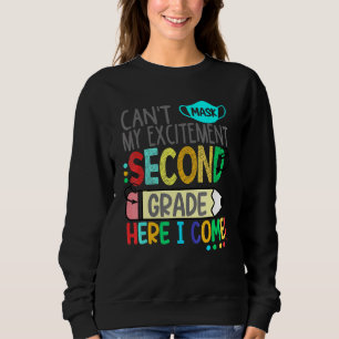 Sweatshirt Cant Masque Mon Excitation Deuxième Année Je Viens