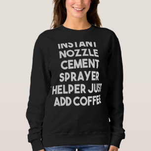 Sweatshirt Capteur de ciment de nozzle instantané Aide Ajoute