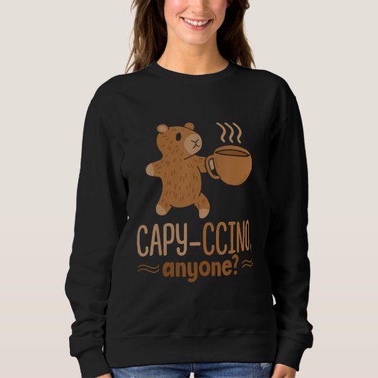 Sweatshirt Capy Ccino Anyone Capybaras Animal Capybara Rodent (Devant)