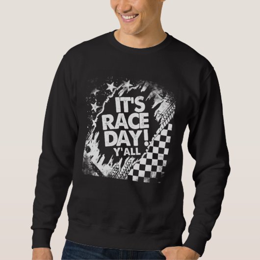 Sweatshirt Car Racing It s Raceday Checkered Flag Dirt Track  (Devant)
