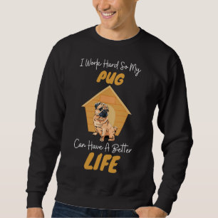 Sweatshirt Carlin peut avoir une vie meilleure mignonne cadea