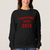 Sweatshirt Carnivore Since 2018 (Devant)