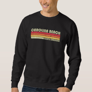 Sweatshirt Carolina Beach Nc Caroline du Nord Funny City Home