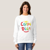 Sweatshirt Carpe Diem (Devant entier)