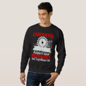 Sweatshirt Carpenter parce que mécanicien menuisier (Devant entier)