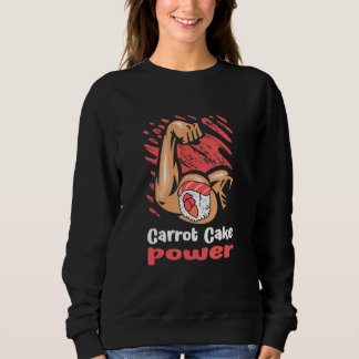 Sweatshirt Carrot Cake Power Workout Funny Gym Humor Pastries