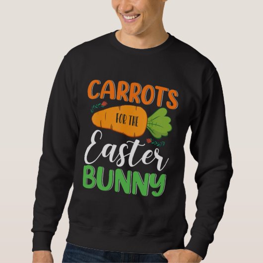 Sweatshirt Carrots For The Easter Bunny Eggs Hunt Carrot Rabb (Devant)