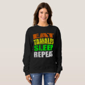 Sweatshirt Casual Yet Edgy Eat Tamales Sleep Again New Mexico (Devant entier)
