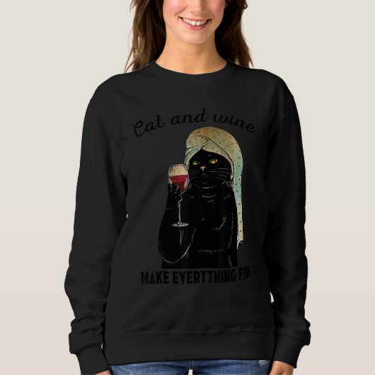 Sweatshirt Cat and wine make everything fine (Devant)