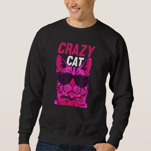 Sweatshirt Cat  Cat Owner  Cat Meme I Crazy Cat (Devant)
