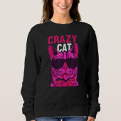 Sweatshirt Cat  Cat Owner  Cat Meme I Crazy Cat (Devant)