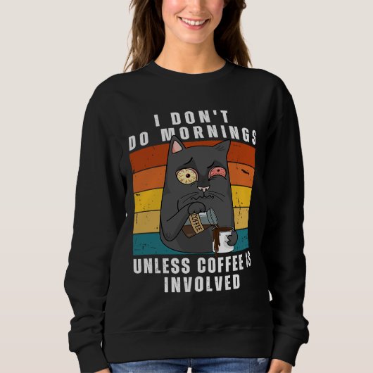 Sweatshirt Cat & Coffee Morning Mood for work and office (Devant)