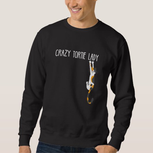 Sweatshirt Cat Crazy Tortie Lady Tortoise Shell Propriétaire (Devant)