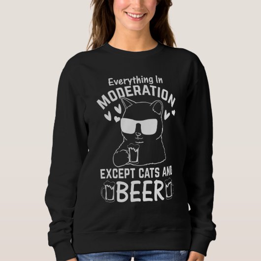 Sweatshirt Cat I Everything In Moderation Except Cats and B (Devant)