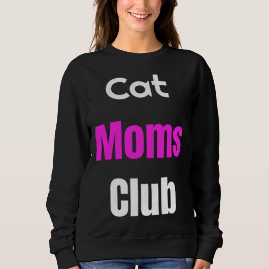 Sweatshirt Cat Moms Club (Devant)