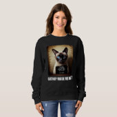 Sweatshirt Cat Mugshot Catnip Made Me Do It Cat (Devant entier)