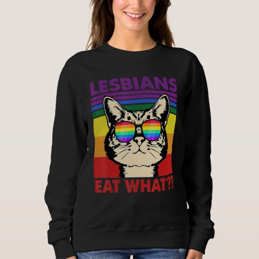 Sweatshirt Cat Quote Lesbians Eat What Sarcastic Lesbian Kitt (Devant)