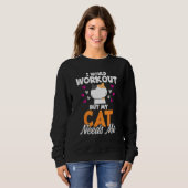 Sweatshirt Cat Tee S'Entraînait Mais Exercice Pour Cat Lady (Devant entier)