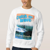 Sweatshirt Catch the Wave - Le paradis du surf (Devant)