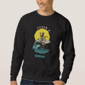 Sweatshirt Catcha A Wave Retro Surfer Present (Devant)