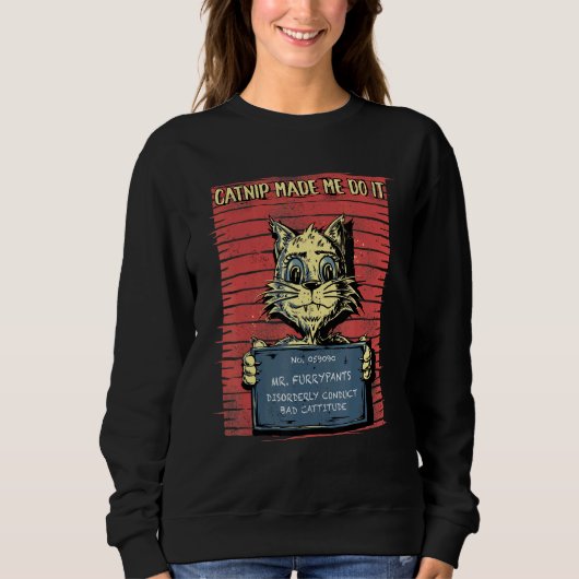 Sweatshirt Catnip m'a fait faire Chat Tee Chat (Devant)