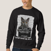 Sweatshirt Catnip M'A Fait Le Faire Drôle Cat Tee (Devant)