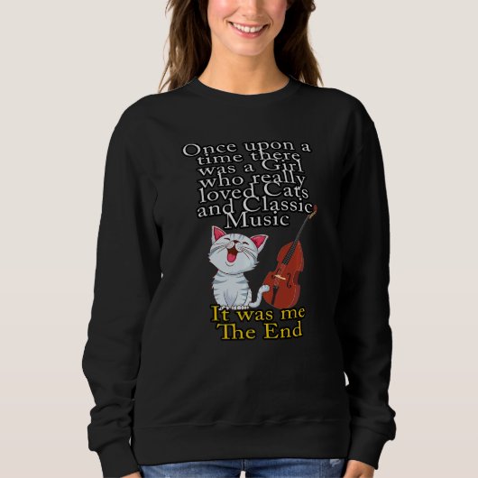 Sweatshirt Cats and Classic Music Once Upon A Time Girl 1 (Devant)