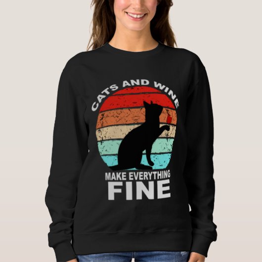 Sweatshirt Cats And Wine Makes Everything Fine Cats Vino Wine (Devant)
