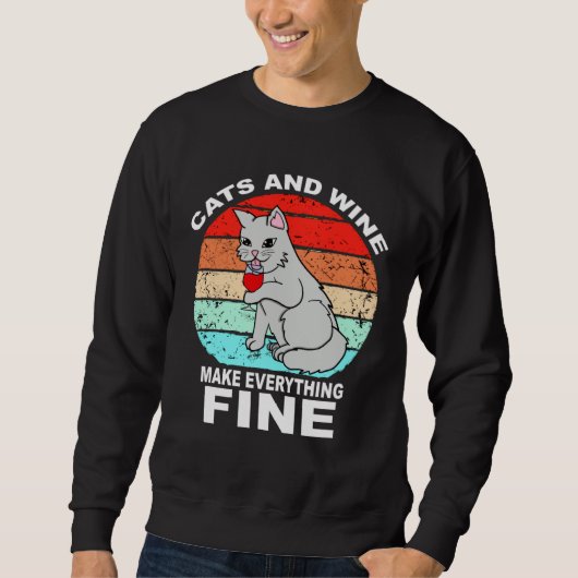 Sweatshirt Cats And Wine Makes Everything Fine Cats Vino Wine (Devant)