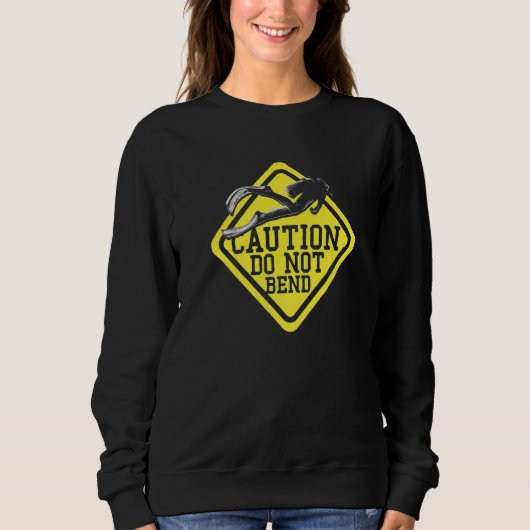 Sweatshirt Caution Do Not Bend  Scuba Diving Underwater  Free (Devant)