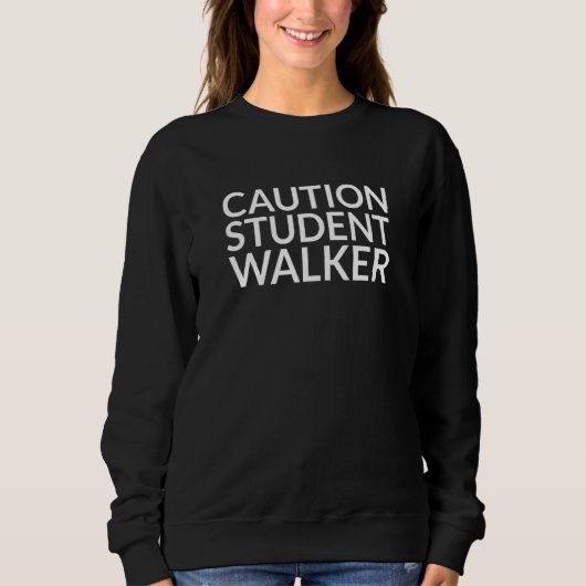 Sweatshirt Caution Étudiant Walker Leg Amputé (Devant)