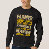 Sweatshirt Caution Farmer Flying Tools And Offensive Language (Devant)