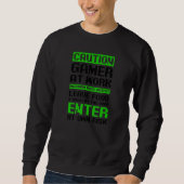 Sweatshirt Caution Gamer At Work Dad Gamer Squad (Devant)
