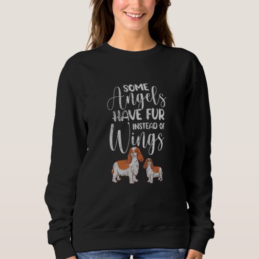 Sweatshirt Cavalier King Certains Anges Ont de la Fourrure Au (Devant)