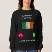 Sweatshirt Cavan Is Calling And I Must Go Ireland (Devant)