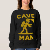 Sweatshirt Cave Man Cave Explorer And Nature (Devant)