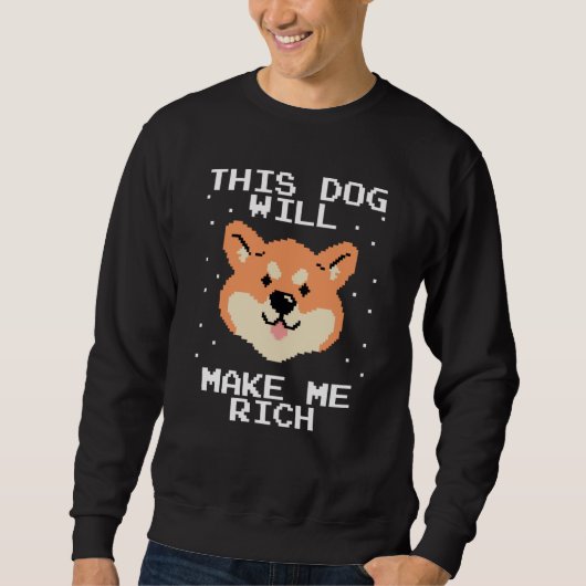 Sweatshirt Ce chien vous rendra riche Cryptomonnaie Crypto (Devant)