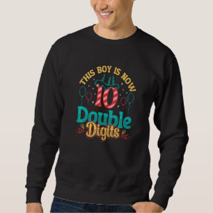 Sweatshirt Ce Garçon A Maintenant 10 Chiffres Doubles 10e Ann