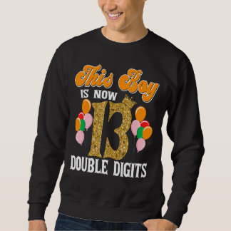 Sweatshirt Ce Garçon Est Maintenant 13 Chiffres Double Annive