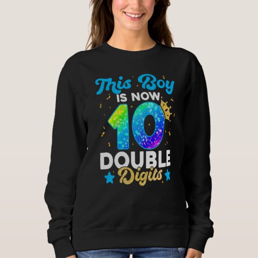 Sweatshirt Ce Garçon Est Maintenant Double Chiffres Anniversa (Devant)